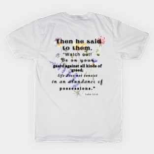 Luke 12:15 Bible Verse. T-Shirt